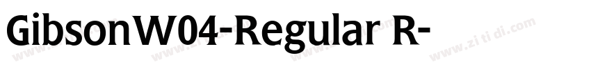 GibsonW04-Regular R字体转换